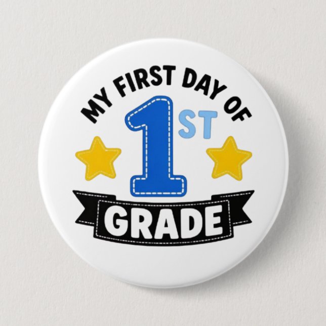 First Day of 1st Grade 7.5 Cm Round Badge (Front)