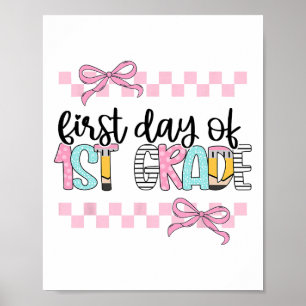First Day Of 1st Grade Teacher Girl Coquette Byck Poster