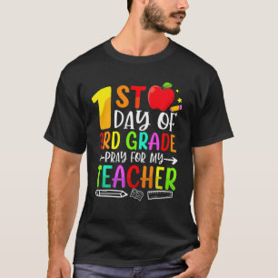 First Day Of 3Rd Grade Pray For My Teacher Back To T-Shirt