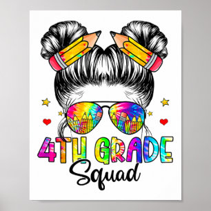 First Day Of 4th Grade Squad Messy Bun Ck To Schoo Poster