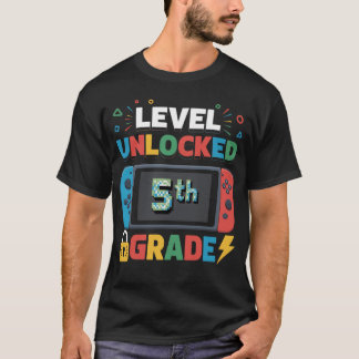 First Day Of 5Th Grade Level Unlocked Game Back To T-Shirt