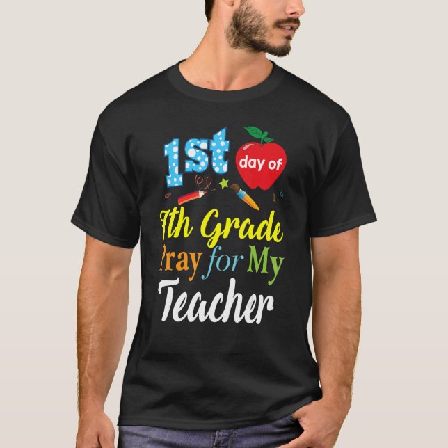 First Day Of 7th Grade Pray For My Teacher Kid Stu T-Shirt (Front)
