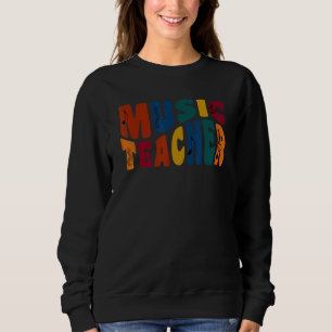First Day Of Back To School Retro Music Teacher's  Sweatshirt