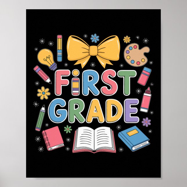 First Day Of First Grade Bow Teacher Back To Schoo Poster (Front)