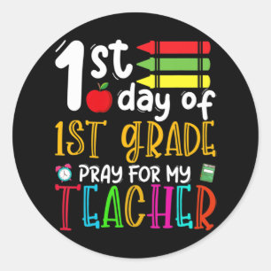 First Day Of First Grade Pray For My Teacher Back Classic Round Sticker