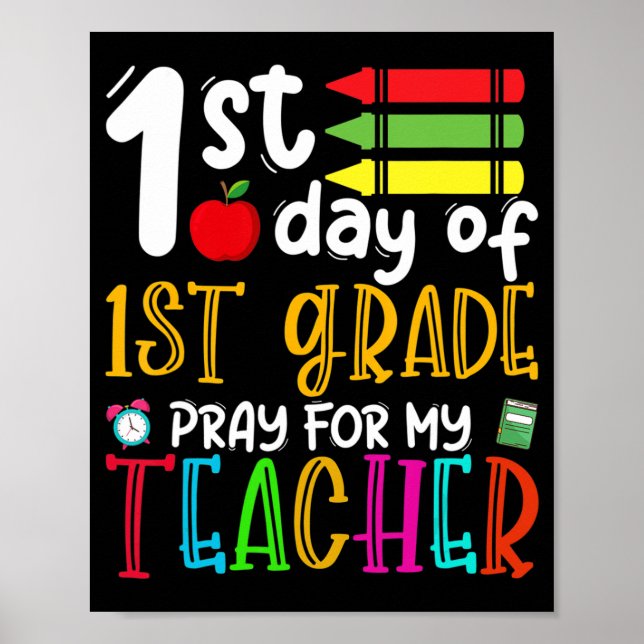 First Day Of First Grade Pray For My Teacher Back  Poster (Front)