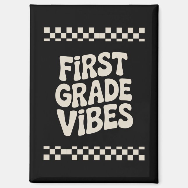 First Day of First Grade Vibes Back to School Magnet (Front)