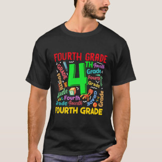 First Day Of Fourth 4Th Grade Back To School Teach T-Shirt