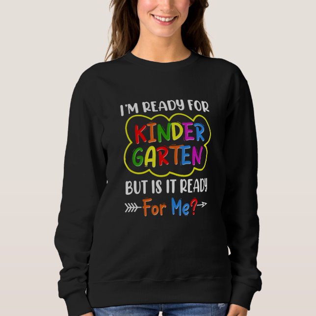 First Day Of Kindergarten  Back To School Teacher Sweatshirt (Front)