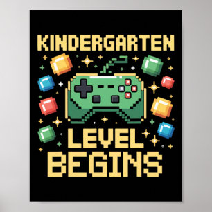 First Day Of Kindergarten Level Begins Gaming Game Poster