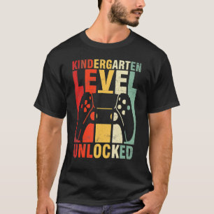 First Day Of Kindergarten Level Unlocked Back To S T-Shirt