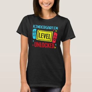 First Day of Kindergarten Level Unlocked Back To S T-Shirt