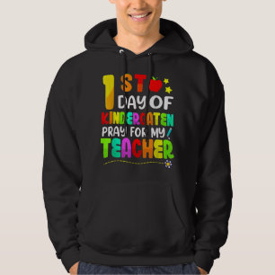 First Day Of Kindergarten Pray For My Teacher Back Hoodie