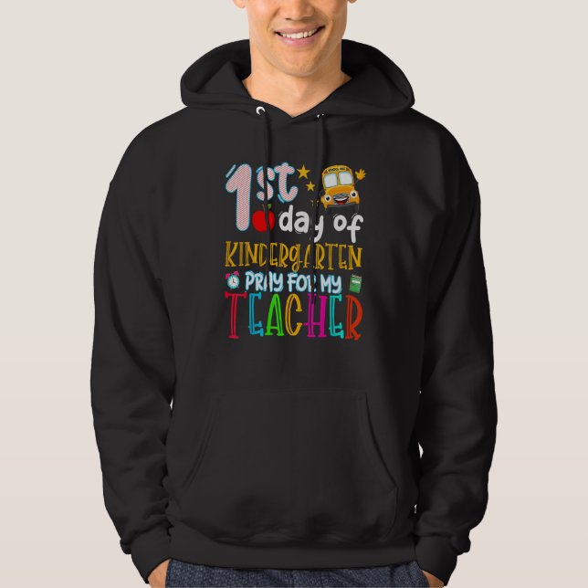 First Day Of Kindergarten Pray For My Teacher Back Hoodie (Front)