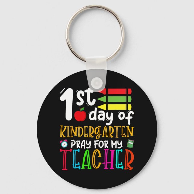 First Day Of Kindergarten Pray For My Teacher Back Key Ring (Front)