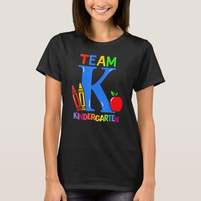 First Day Of Kindergarten Pre K Squad Team Kinderg T-Shirt (Front)