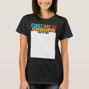 First Day of Kindergarten Sign My Back to School T-Shirt