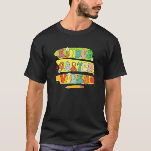 First Day Of Kindergarten Vibes Teachers Back To S T-Shirt