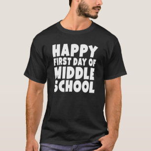 First Day Of Middle School School For Student Bac T-Shirt