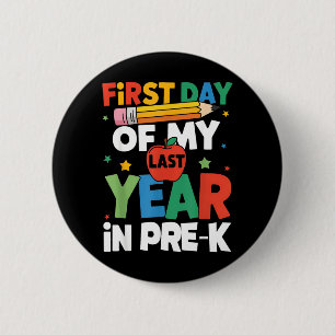 First Day Of My Last Year In Pre-k Back To School 6 Cm Round Badge
