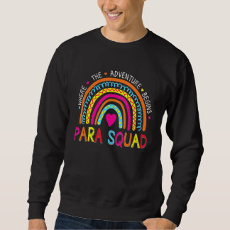 First Day Of Para Squad Let The Adventure Begin Ra Sweatshirt
