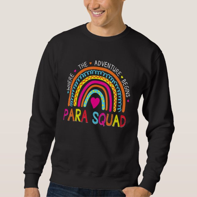 First Day Of Para Squad Let The Adventure Begin Ra Sweatshirt (Front)