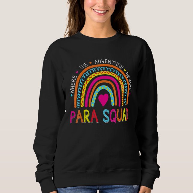 First Day Of Para Squad Let The Adventure Begin Ra Sweatshirt (Front)