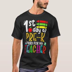 First Day Of Pre K Pray For My Teacher Cute Back T T-Shirt