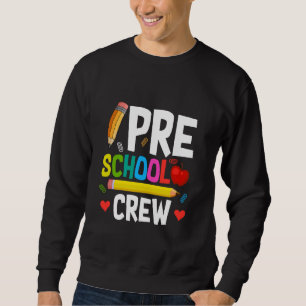 First Day Of Preschool Crew Teacher Student Back T Sweatshirt