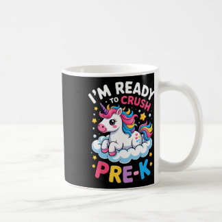 First Day Of Preschool I'm Ready To Crush Pre-k Un Coffee Mug