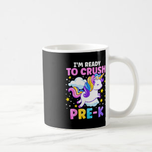 First Day of Preschool I'm Ready To Crush Pre-K Un Coffee Mug