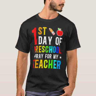 First Day Of Preschool Pray For My Teacher Back To T-Shirt