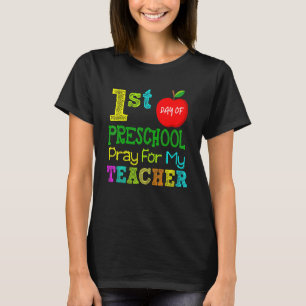 First Day Of Preschool Pray For My Teacher Back To T-Shirt