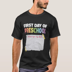 First Day of PreSchool sign my shirt back to Schoo