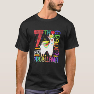 First Day Of School 7th Grade No Prob Llama Teache T-Shirt