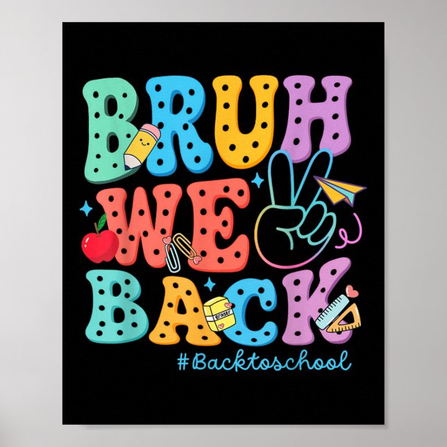 First Day Of School Bruh We Back Retro  Poster (Front)