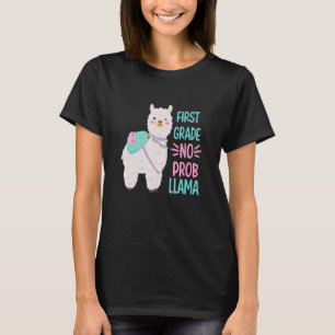 First Day Of School First Grade No Prob Llama T-Shirt