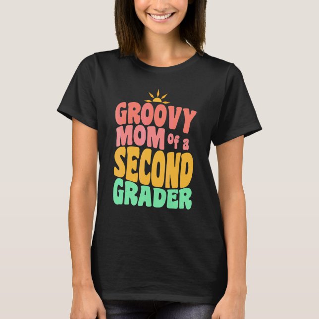 First Day of School Groovy Mum of a Second Grader  T-Shirt (Front)