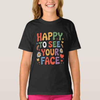 First Day of School - Happy Faces Back to School T-Shirt