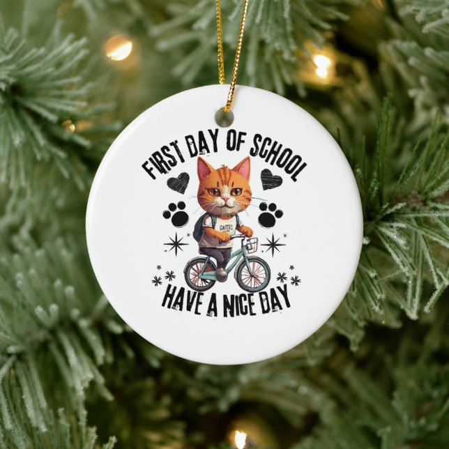 First Day Of School Have A Nice Day Ceramic Ornament (Tree)