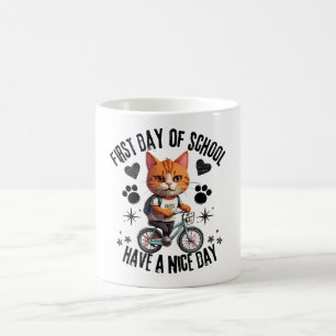 First Day Of School Have A Nice Day Coffee Mug
