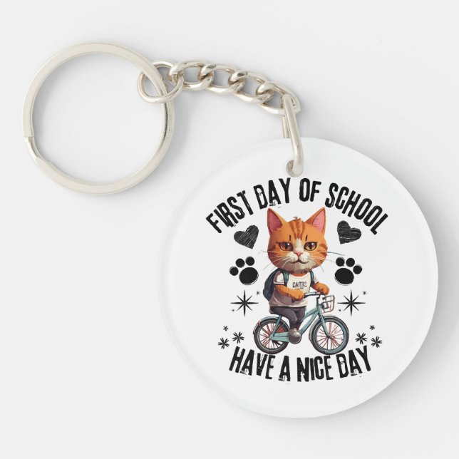 First Day Of School Have A Nice Day Key Ring (Front)