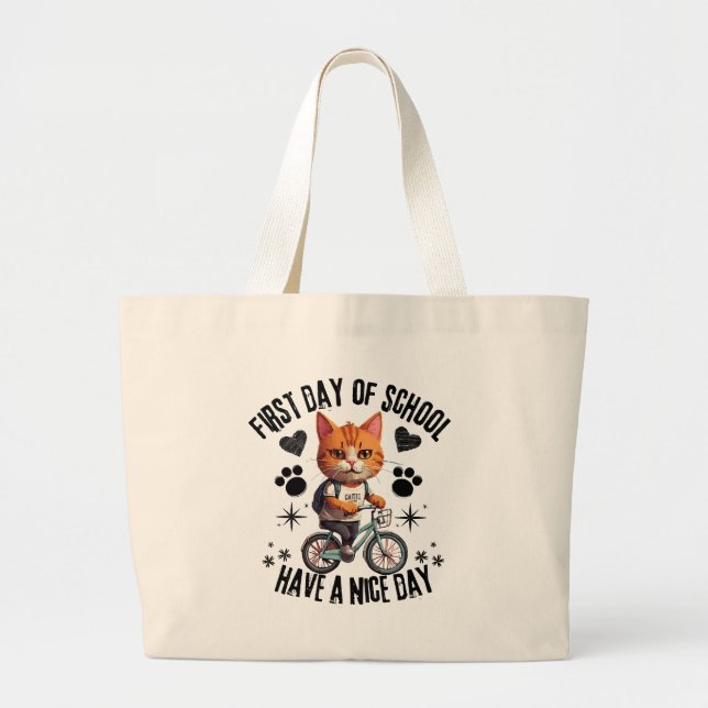 First Day Of School Have A Nice Day Large Tote Bag (Front)