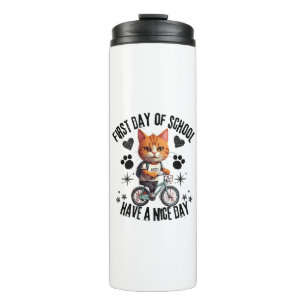 First Day Of School Have A Nice Day Thermal Tumbler