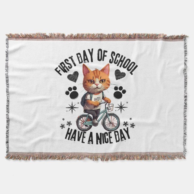 First Day Of School Have A Nice Day Throw Blanket (Front)