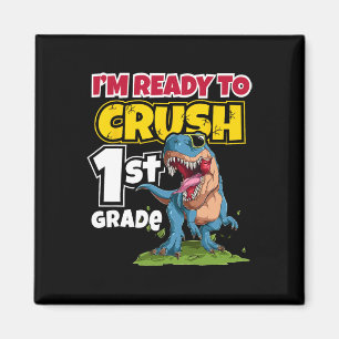 First day of school I'm ready to crush 1st Grade 2 Magnet