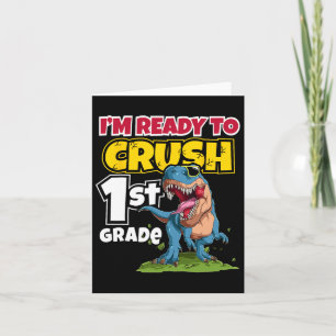 First Day Of School I'm Ready To Crush 1st Grade  Card