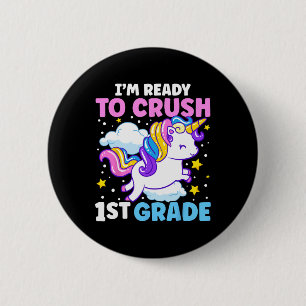 First Day Of School I'm Ready To Crush 1st Grade U 6 Cm Round Badge