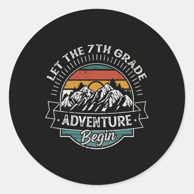 First Day Of School Let The 7th Grade Adventure Be Classic Round Sticker (Front)