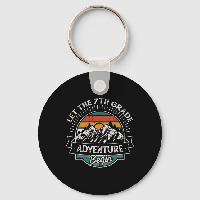 First Day Of School Let The 7th Grade Adventure Be Key Ring (Front)